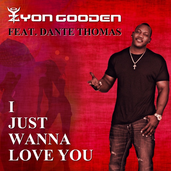 I Just Wanna Love You (feat. Dante Thomas) - EP