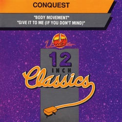 Conquest - Give It To Me (If You Don't Mind)