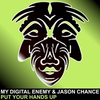 Put Your Hands Up - Single - My Digital Enemy & Jason Chance