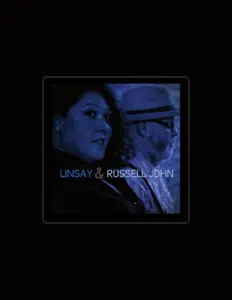 Ouça Linsay & Russell John, assista a videoclipes, leia a biografia, veja as datas das turnês e mais!