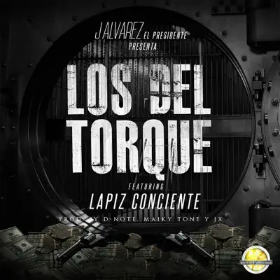 Los del Torque (feat. Lapiz Conciente) - Single - J Alvarez