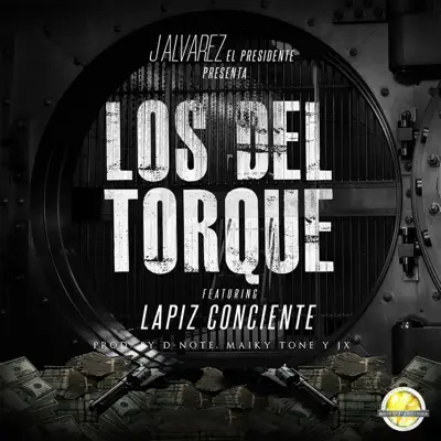 Los del Torque (feat. Lapiz Conciente) - Single - J Alvarez