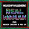 Real Woman (feat. Neneh Cherry & Ari Up) - House of Wallenberg lyrics
