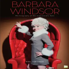 Barbara Windsor: The Biography of the Irrepressible Babs (Unabridged)