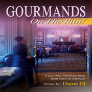 Gourmands on the Run!: A Gourmet Travel Journey from Paris to Monaco (Unabridged)