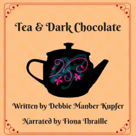 Tea and Dark Chocolate (Unabridged)