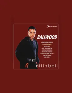 Ouve Nitin Bali, vê vídeos de música, lê a biografia, vê as datas da digressão e muito mais!