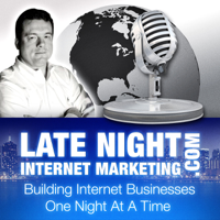 Late Night Internet Marketing with Mark Mason -- Affiliate Marketing Tips, Online Business Advice, Email Marketing and SEO podcast