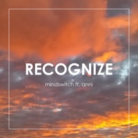 Recognize (feat. Anni) - Single - Mindswitch