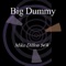 Big Dummy - Mike Dillon 54 W lyrics