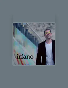 Escucha a İrfano, mira videos musicales, lee su biografía, consulta las fechas de las gira y más.