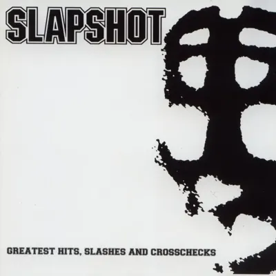Greatest Hits, Slashes & Crosschecks - Slapshot
