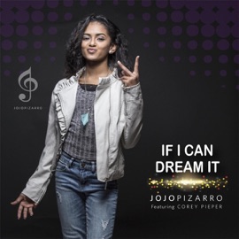 If I Can Dream It (feat. Corey Pieper) Jojo Pizarro
