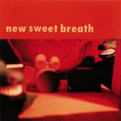 New Sweet Breath - Greatest Show on Earth