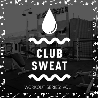 Club Sweat Workout Series, Vol. 1 - EP