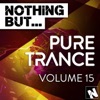 Nothing But... Pure Trance, Vol. 15
