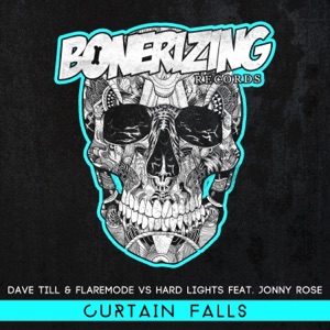 Curtain Falls (Dave Till & Flaremode vs. Hard Lights vs. Jonny Rose) [feat. Jonny Rose] - Single