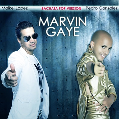 Marvin Gaye (Bachata Pop Version) - Single