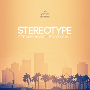 Steady Now / Bootycall - Single