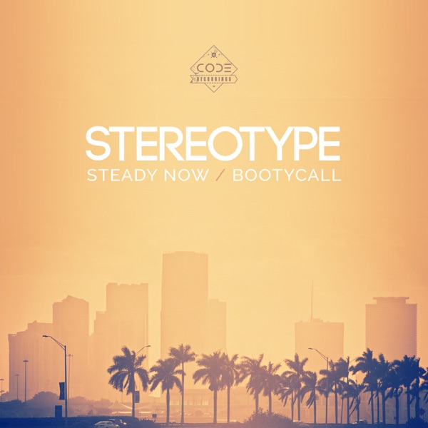Steady Now / Bootycall - Single