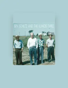 Listen to Ben Schiltz and the Illinois Three, watch music videos, read bio, see tour dates & more!