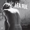 Lea Rue - I Can't Say No! (Broiler Remix)