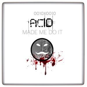 Acid Made Me Do It - Single