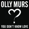 You Don't Know Love