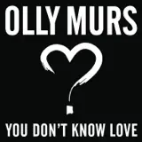 Olly Murs - You Don't Know Love