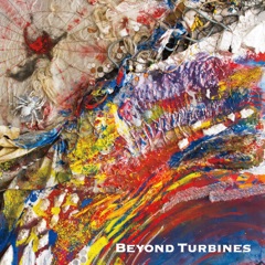 Beyond Turbines (feat. Steve Hunt, Virgil Donati, Roberto Badoglio & Bjossi Klutsch)