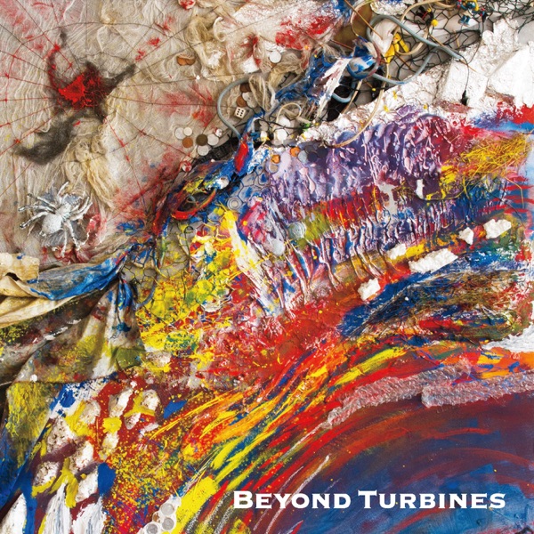 Beyond Turbines (feat. Steve Hunt, Virgil Donati, Roberto Badoglio & Bjossi Klutsch)