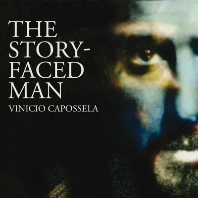The Story-Faced Man - Vinicio Capossela