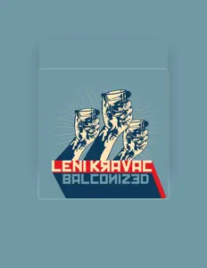 Ascolta Leni Kravac, guarda video musicali, leggi la biografia, vedi le date del tour & altro!
