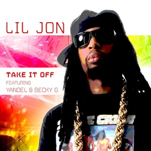 Lil Jon - Take It Off (feat. Yandel & Becky G) - Line Dance Music