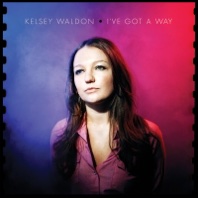 I've Got a Way - Kelsey Waldon