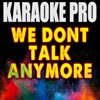 We Don't Talk Anymore (Originally Performed by Charlie Puth & Selena Gomez) [Instrumental Version] - Single