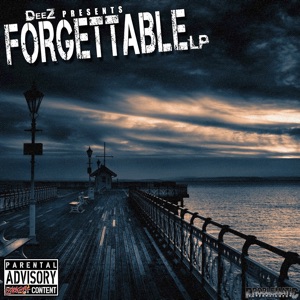 Forgettable Lp (feat. Big Tim, Gjd, Skillz & Noek Reklaw)