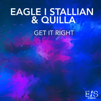 Get It Right - Single by Eagle I Stallian & Quilla album reviews, ratings, credits