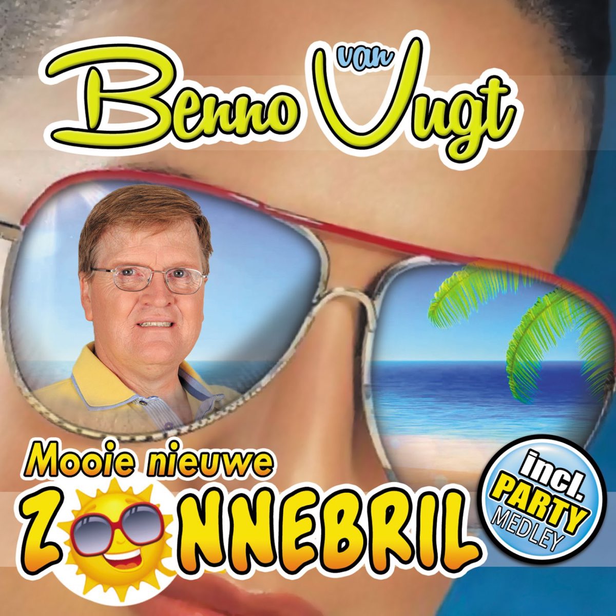 haak Geschatte schreeuw Mooie Nieuwe Zonnebril - Single by Benno van Vugt on Apple Music