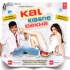 Kal Kisne Dekha (Romantic Version)