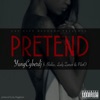 Pretend (feat. Lady Zamar, Pdoto & Blaklez) - Single