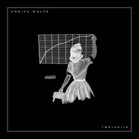 Twelve/12 EP - Annika Wolfe