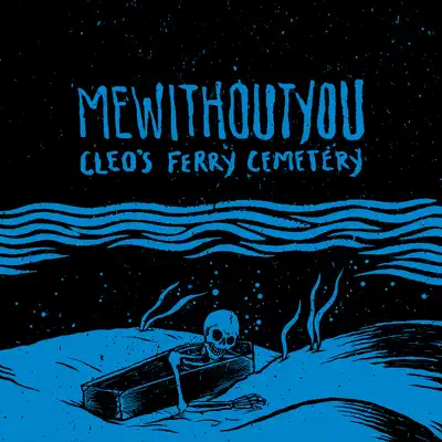Cleo's Ferry Cemetery - Single - mewithoutYou