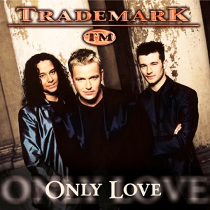 Trademark - Only Love - 排舞 音乐