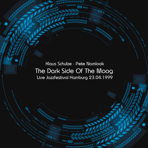The Dark Side of the Moog (feat. Pete Namlook) [Live Jazzfestival Hamburg 23.04.1999] - Klaus Schulze