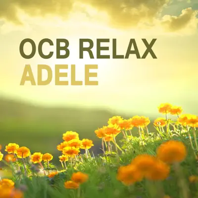 Listen to Adele - Single by Ocb Relax