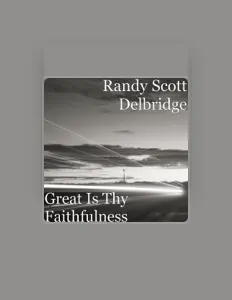 Luister naar Randy Scott Delbridge, bekijk muziekvideo's, lees de bio, bekijk de tourdata, en meer!