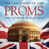 The Last Night of the Proms: The Ultimate Collection - Various Artists