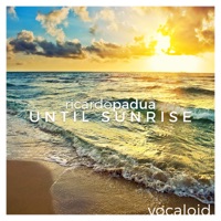 Until Sunrise (feat. Hatsune Miku & Vicky Roma) - Single - Ricardo Padua