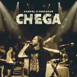 Chega - Single - Gabriel O Pensador Chega - Single - Gabriel O Pensador